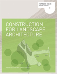 CONSTRUCTION FOR LANDSCAPE ARCHITECTURE - PORTFOLIO SKILLS LANDSCAPE ARCHITECTURE