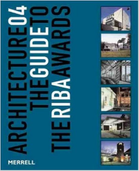 ARCHITECTURE 04 - THE GUIDE TO THE RIBA AWARDS