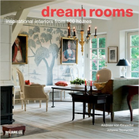 DREAM ROOMS - INSPIRATIONAL INTERIORS FROM 100 HOMES