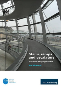 STAIRS RAMPS AND ESCALATORS - INCLUSIVE DESIGN GUIDANCE