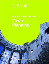 TOWN PLANNING - RIBA PLAN OF WORK 2013 GUIDE