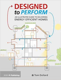 DESIGNED TO PERFORM - AN ILLUSTRATED GUIDE TO DELIVERING ENERGY EFFICIENT HOMES