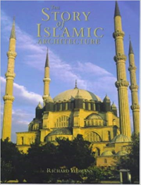 THE STORY OF ISLAMIC ARCHITECTURE