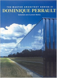 THE MASTER ARCHITECT SERIES 4 - DOMINIQUE PERRAULT - SELECTED AND CURRENT WORKS