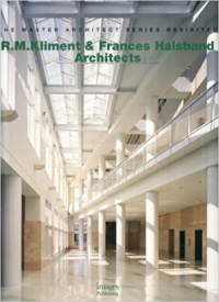THE MASTER ARCHITECT SERIES - R M KLIMENT AND FRANCES HALSBAND ARCHITECTS