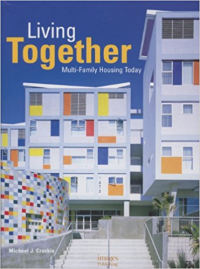 LIVING TOGETHER - MULTI FAMILY HOUSING TODAY