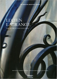 THE MASTER ARCHITECT SERIES - LUCIEN LAGRANGE - THE SEARCH FOR ELEGANCE