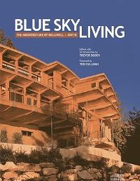 BLUE SKY LIVING - THE ARCHITECTURE OF HELLIWELL + SMITH