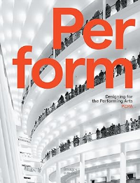 PERFORM - DESIGNING FOR THE PERFORMING ARTS