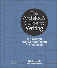 THE ARCHITECTS GUIDE TO WRITING FOR DESIGN AND CONSTRUCTION PROFESSIONALS