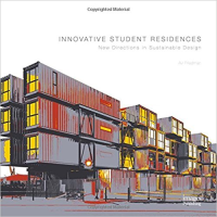 INNOVATIVE STUDENT RESIDENCES - NEW DIRECTIONS IN SUSTAINABLE DESIGN