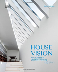 HOUSE VISION - NEW SPACE FOR JAPANESE RESIDENTIAL ARCHITECTURE