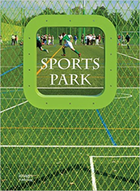 SPORTS PARK - DIRECTIONS IN DESIGN FOR RECREATIONAL ZONES