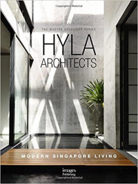 HYLA ARCHITECTS - LUXURY HOUSES IN THE TROPICS - MODERN SINGAPORE LIVING - THE MASTER ARCHITECT SERIES