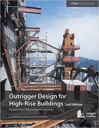 OUTRIGGER DESIGN FOR HIGH RISE BUILDINGS - AN OUTPUT OF THE CTBUH OUTRIGGER WORKING GROUP - 2ND EDITION
