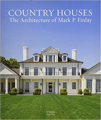 COUNTRY HOUSES - THE ARCHITECTURE OF MARK P FINLAY