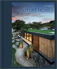 FUTURE HOMES - SUSTAINABLE INNOVATIVE DESIGNS