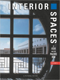 INTERIOR SPACES OF ASIA AND THE PACIPIC RIM - VOLUME 2