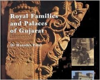 ROYAL FAMILIES AND PALACES OF GUJARAT