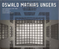 OSWALD MATHIAS UNGERS - WORKS AND PROJECTS 1991 TO 1998