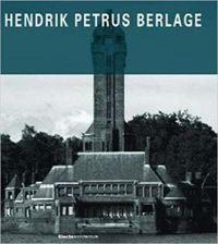 HENDRIK PETRUS BERLAGE - COMPLETE WORKS