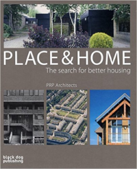 PLACE & HOME - THE SEARCH FOR BETTER HOUSING