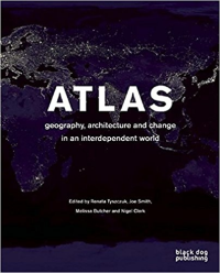 ATLAS - GEOGRAPHY ARCHITECTURE AND CHANGE IN AN INTERDEPENDENT WORLD