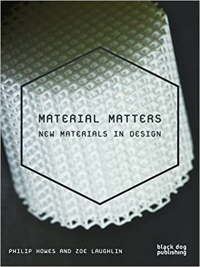 MATERIAL MATTERS - NEW MATERIALS IN DESIGN