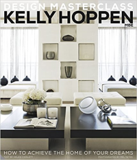 KELLY HOPPEN DESIGN MASTERCLASS - HOW TO ACHIEVE THE HOME OF YOUR DREAMS