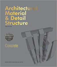 ARCHITECTURAL MATERIAL AND DETAIL STRUCTURE - CONCRETE