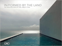 IN/FORMED BY THE LAND - THE ARCHITECTURE OF CARL ABBOTT