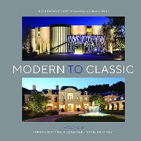MODERN TO CLASSIC - RESIDENTIAL ESTATES BY LANDRY DESIGN GROUP VOL-2