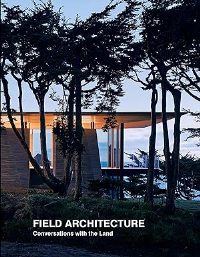 FIELD ARCHITECTURE - CONVERSATIONS WITH THE LAND