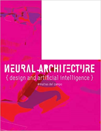 NEURAL ARCHITECTURE - DESIGN AND ARTIFICIAL INTELLIGENCE