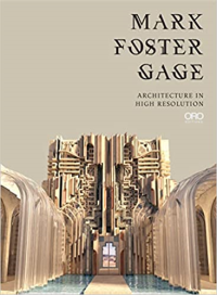 MARK FOSTER GAGE - ARCHITECTURE IN HIGH RESOLUTION