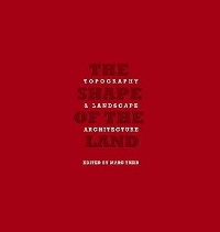 THE SHAPE OF THE LAND - TOPOGRAPHY AND LANDSCAPE ARCHITECTURE