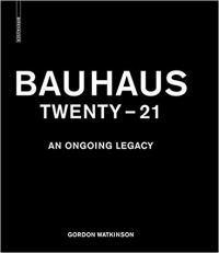 BAUHAUS TWENTY 21 - AN ONGOING LEGACY