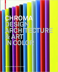CHROMA DESIGN ARCHITECTURE & ART IN COLOR