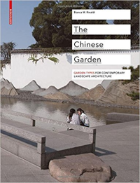 THE CHINESE GARDEN - GARDEN TYPES FOR CONTEMPORARY LANDSCAPE ARCHITECTURE