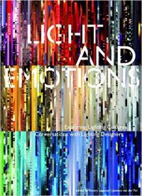 LIGHT AND EMOTIONS - EXPLORING LIGHTING CULTURES - CONVERSATIONS WITH LIGHTING DESIGNERS