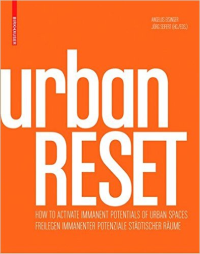 URBAN RESET -  HOW TO ACTIVATE IMMANENT POTENTIAL OF URBAN SPACES
