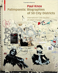 PALIMPSESTS - BIOGRAPHIES OF 50 CITY DISTRICTS - INTERNATIONAL CASE STUDIES OF URBAN CHANGE