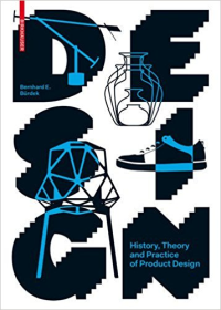 DESIGN HISTORY, THEORY AND PRACTICE OF PRODUCT DESIGN