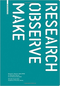 RESEARCH OBSERVE MAKE - AN ALTERNATIVE MANUAL FOR ARCHITECTURAL EDITION