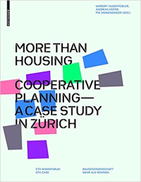 MORE THAN HOUSING - COOPERATIVE PLANNING - A CASE STUDY IN ZURICH
