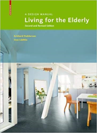 A DESIGN MANUAL - LIVING FOR THE ELDERLY - SECOND AND REVISED EDITION 