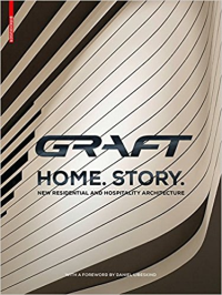 GRAFT - HOME STORY - NEW RESIDENTIAL AND HOSPITALITY ARCHITECTURE