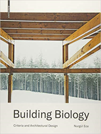 BUILDING BIOLOGY - CRITERIA AND ARCHITECTURAL DESIGN