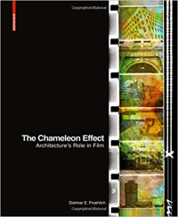 THE CHAMELEON EFFECT - ARCHITERCTURES ROLE IN FILM