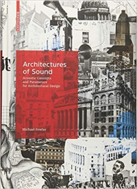 ARCHITECTURES OF SOUND - ACOUSTIC CONCEPTS AND PARAMETERS FOR ARCHITECTURAL DESIGN